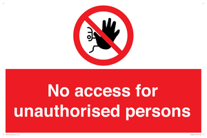 No access to unauthorised persons Prohibition Sign